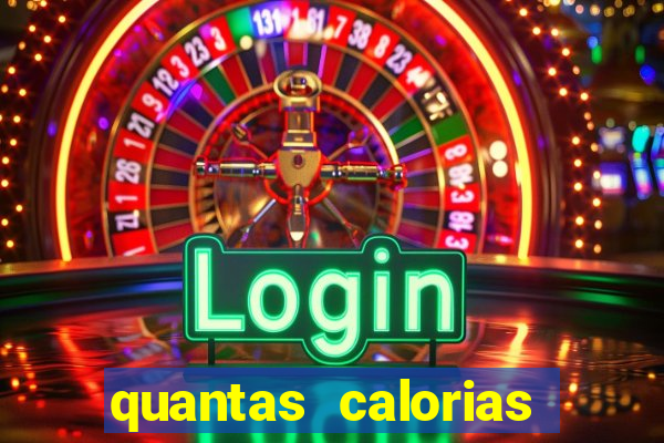 quantas calorias tem um xeque mate