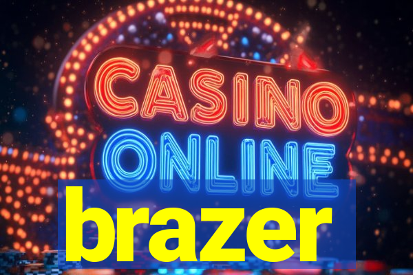 brazer
