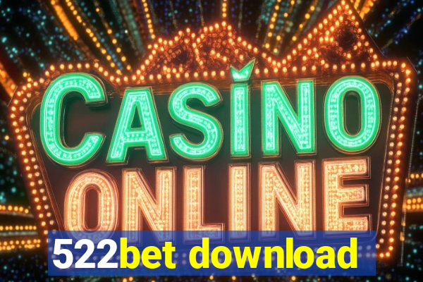 522bet download