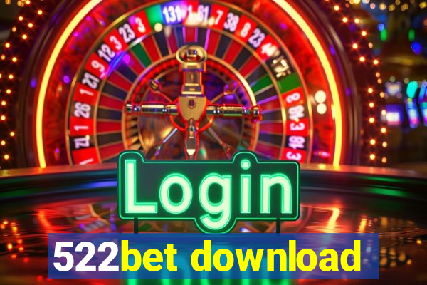 522bet download