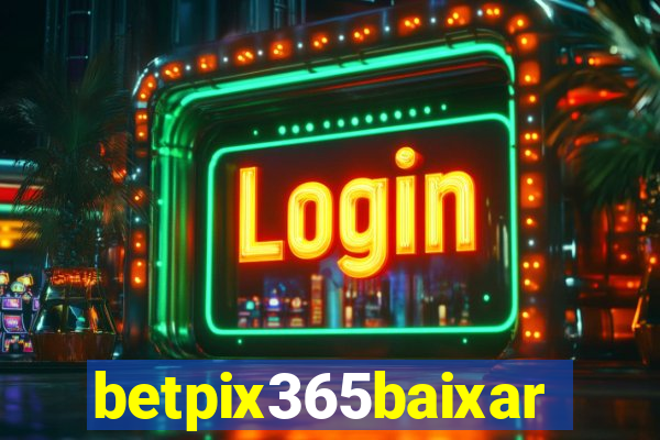 betpix365baixar