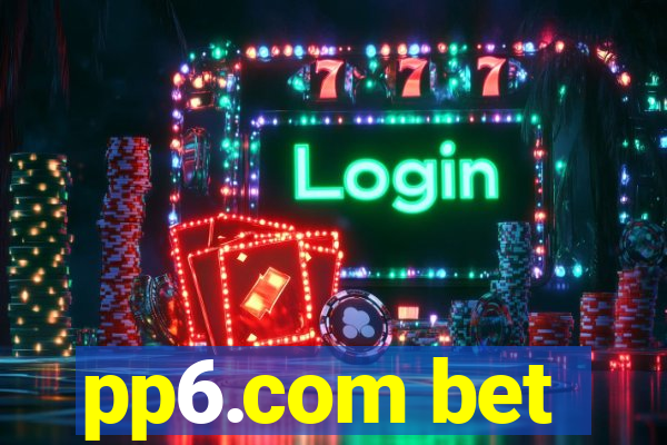 pp6.com bet