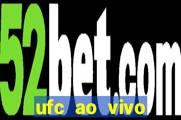 ufc ao vivo assistir online