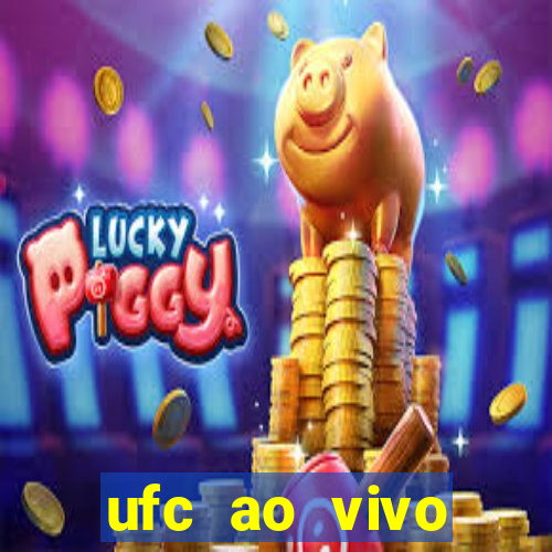 ufc ao vivo assistir online