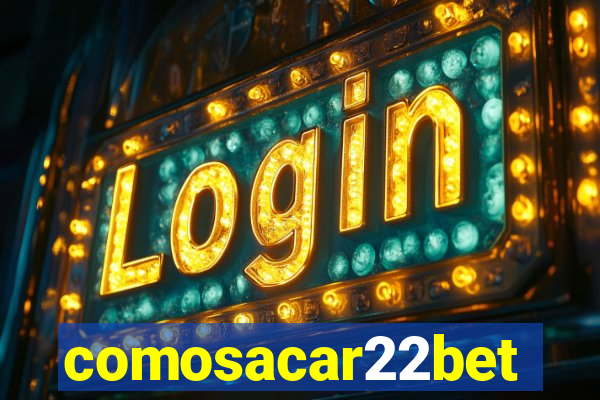 comosacar22bet