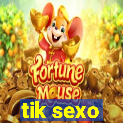 tik sexo