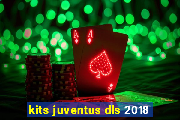 kits juventus dls 2018