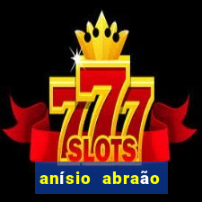 anísio abraão david fortuna