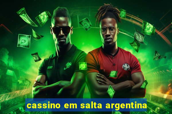 cassino em salta argentina