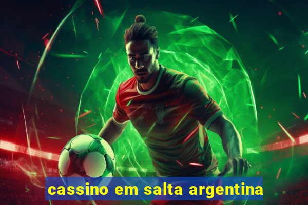 cassino em salta argentina