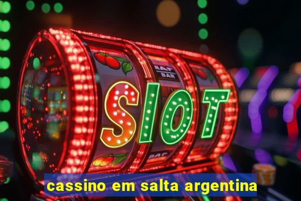 cassino em salta argentina