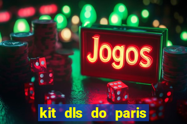 kit dls do paris saint germain