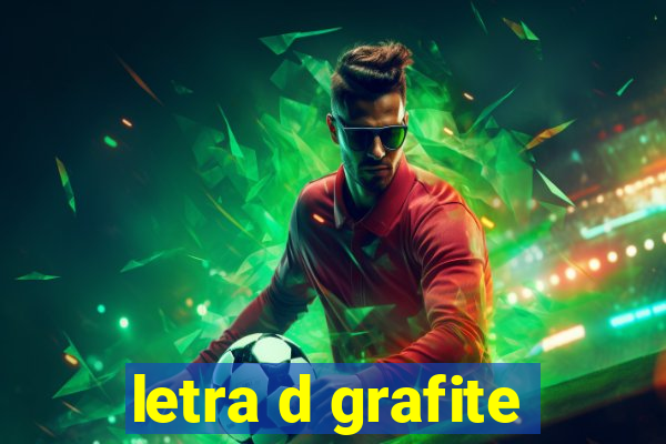letra d grafite