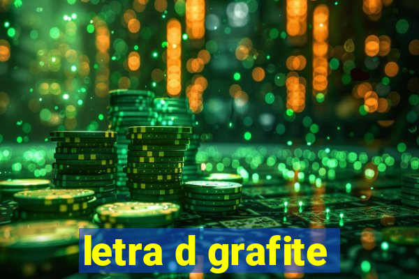 letra d grafite