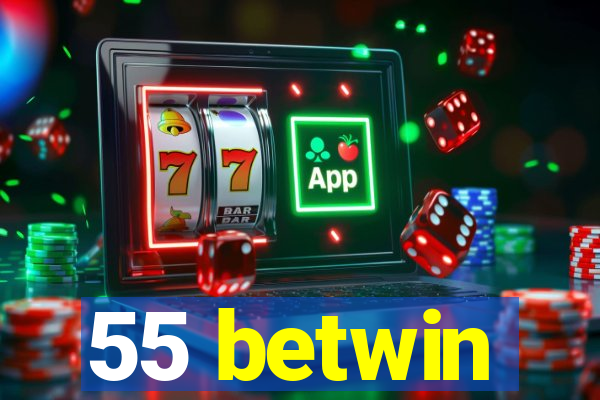55 betwin