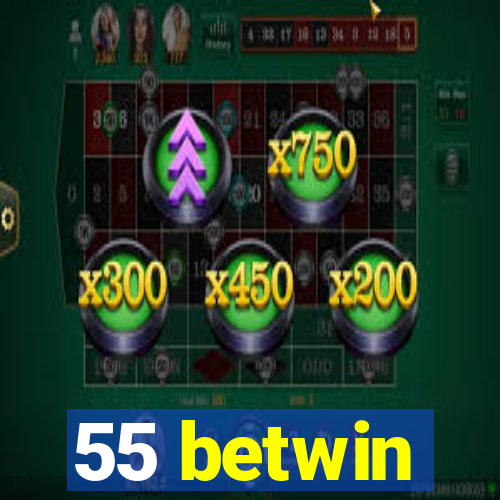 55 betwin