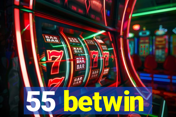 55 betwin