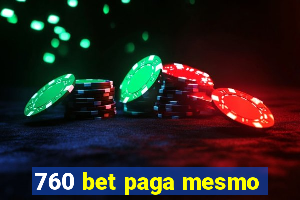 760 bet paga mesmo