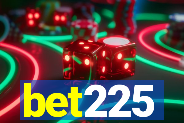 bet225
