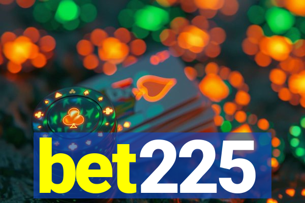 bet225