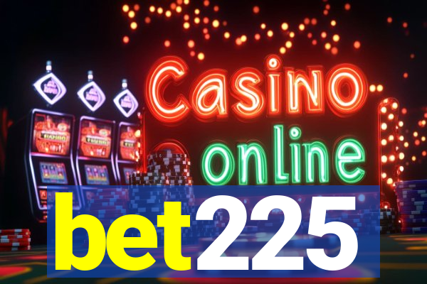 bet225