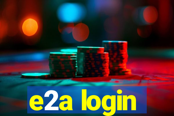 e2a login