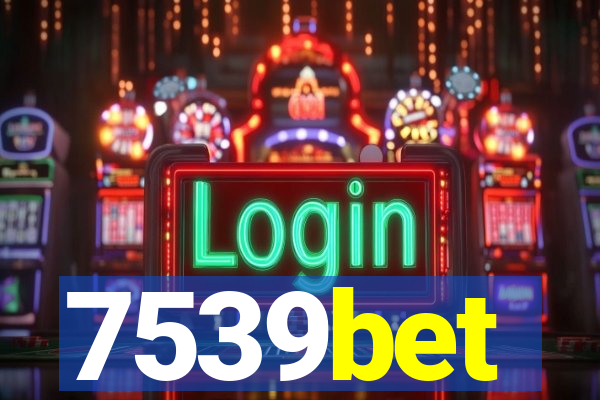 7539bet