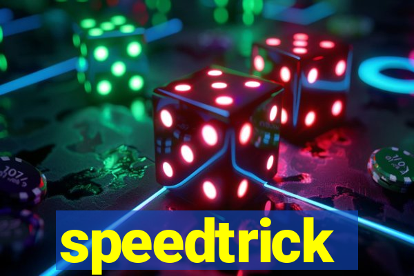 speedtrick