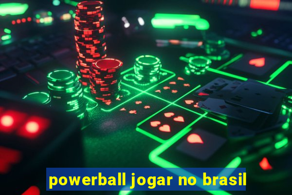 powerball jogar no brasil