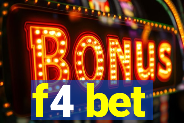 f4 bet