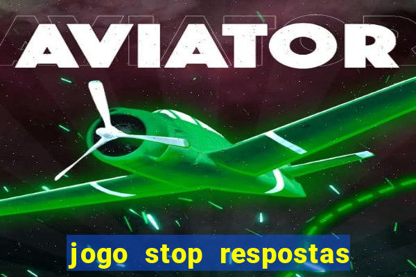 jogo stop respostas de a a z