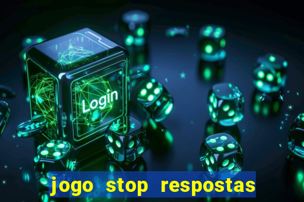 jogo stop respostas de a a z