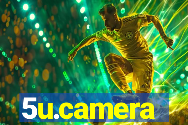 5u.camera