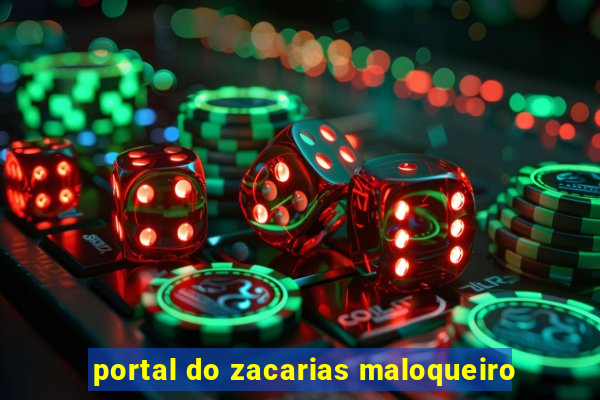 portal do zacarias maloqueiro