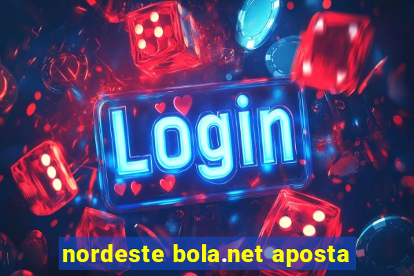 nordeste bola.net aposta