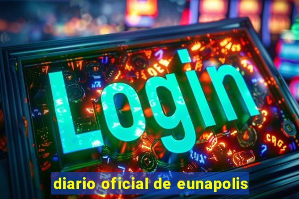 diario oficial de eunapolis