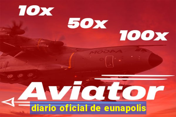 diario oficial de eunapolis