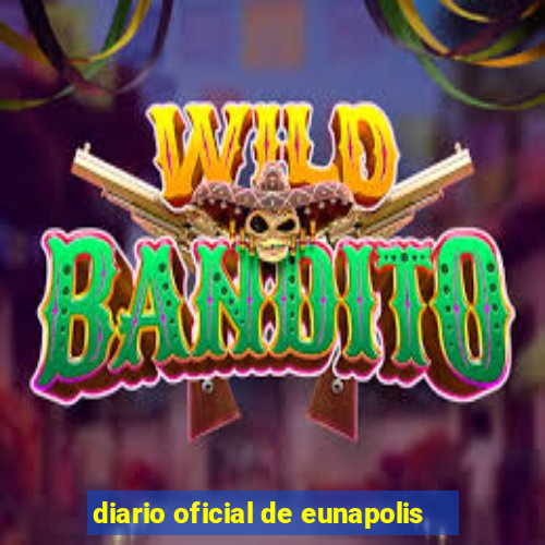 diario oficial de eunapolis