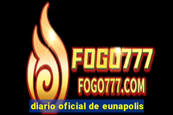diario oficial de eunapolis