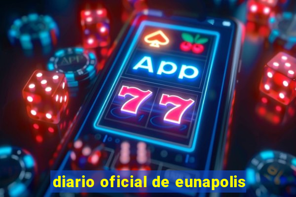 diario oficial de eunapolis