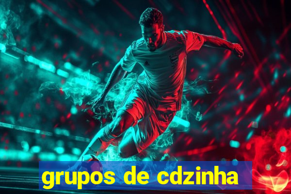 grupos de cdzinha