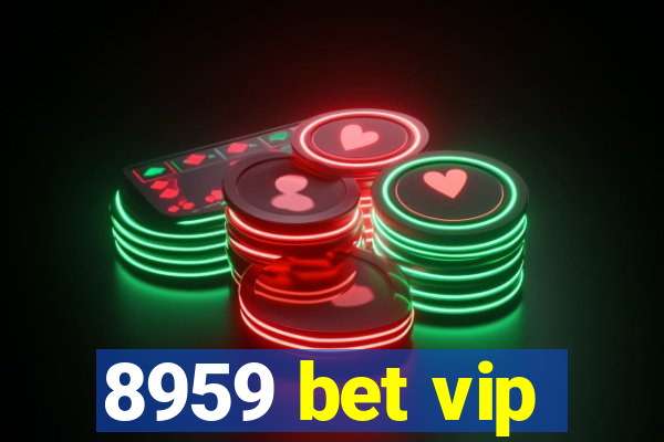 8959 bet vip
