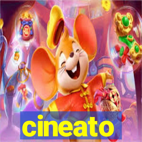 cineato
