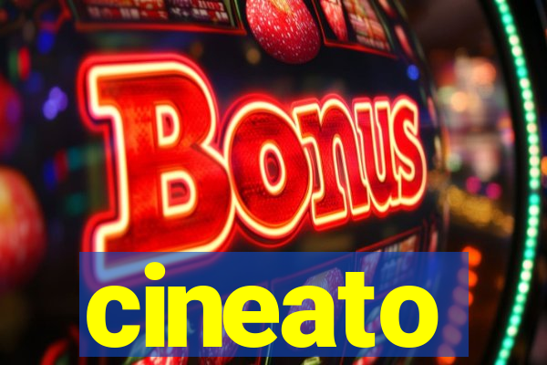cineato