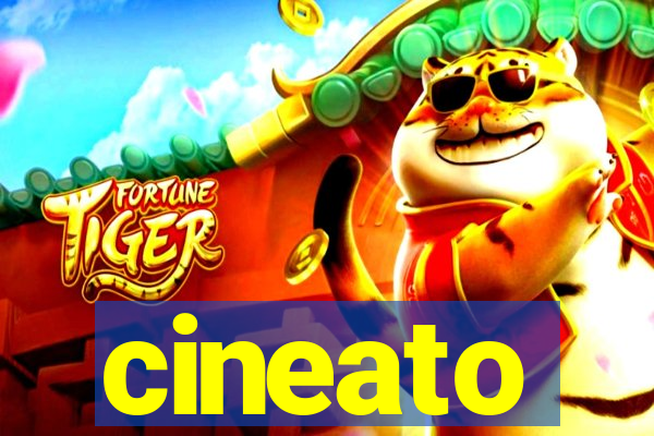 cineato