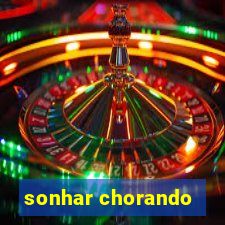 sonhar chorando