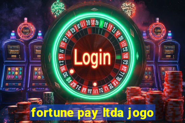 fortune pay ltda jogo