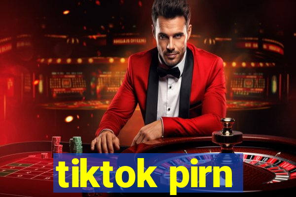 tiktok pirn