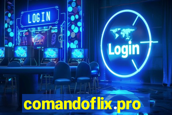 comandoflix.pro
