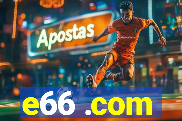 e66 .com